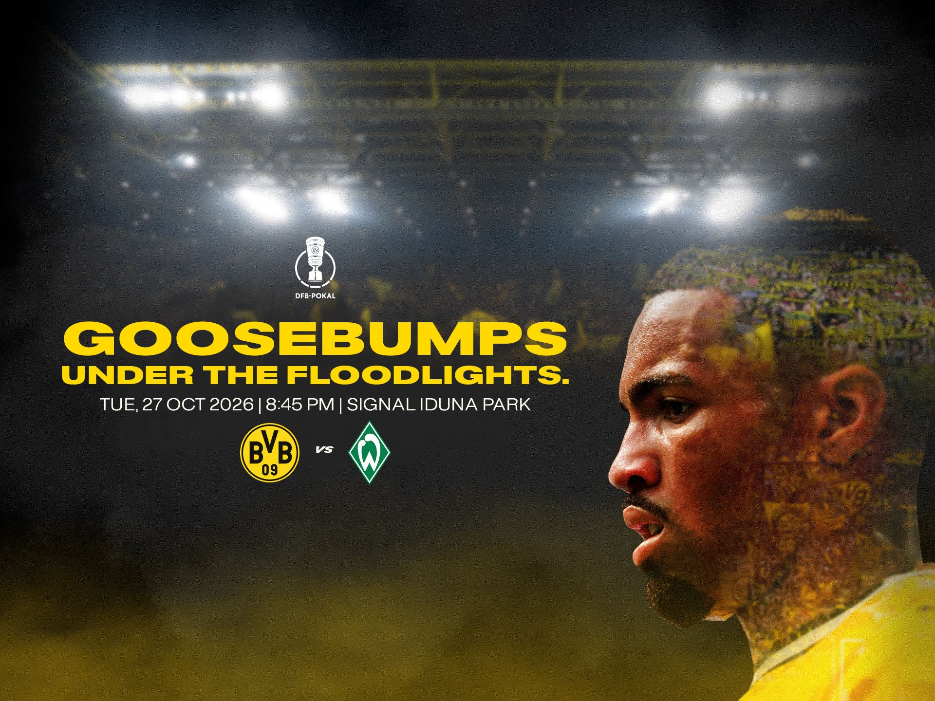 Goosebumps under the floodlights. Borussia Dortmund versus Werder Bremen on 27 October 2026 at 8:45 pm at SIGNAL IDUNA PARK.